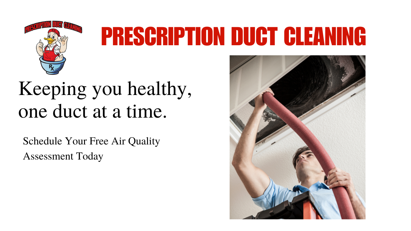 Prescription Duct Cleaning, Keeping You Healthy One Duct At A Time